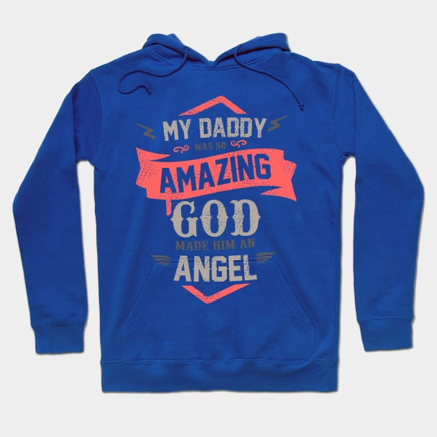 MY DADDY AMAZING Hoodie by Candy Store